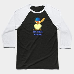 DUCK WITH BASEBALL BAT DON´T MESS WITH ME Baseball T-Shirt